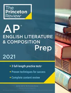 USED-Princeton Review AP English Literature & Composition Prep, 2021: Practice Tests + Complete Content Review + Strategies & Techniques by The Princeton Review (Paperback)