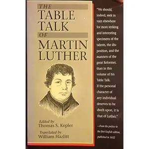 USED-The Table Talk of Martin Luther by Martin Luther (Paperback)