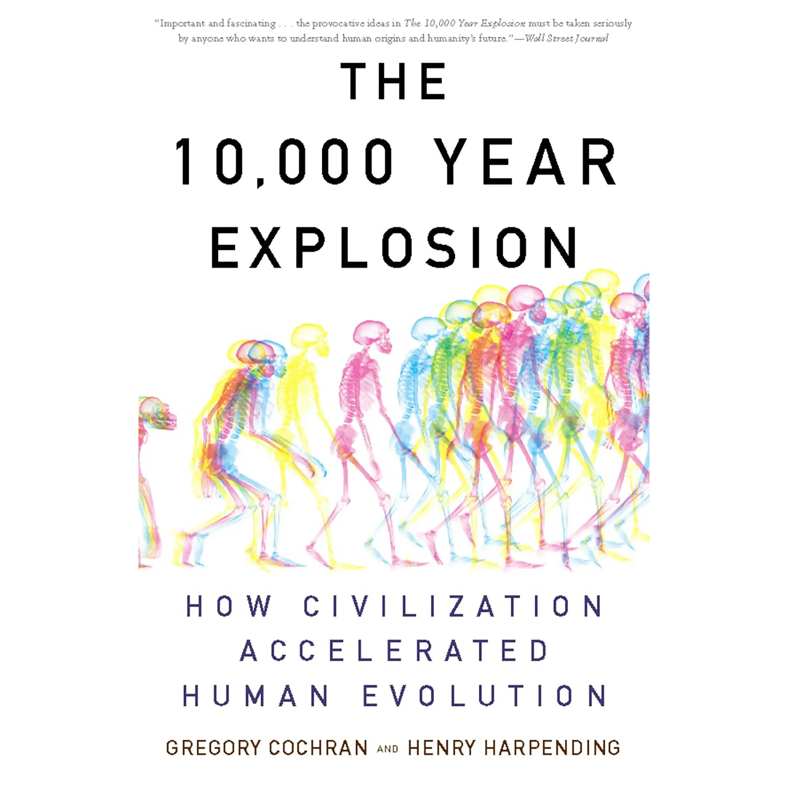 The 10,000 Year Explosion by Gregory Cochran, Henry Harpending [Paperback Book]