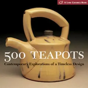 USED-500 Teapots: Simple Techniques, Stunning Designs by kathy-triplett (Paperback)