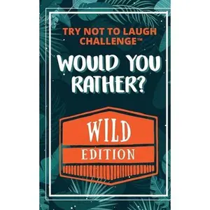 USED-The Try Not to Laugh Challenge - Would Your Rather? - WILD Edition: Funny, Silly, Wacky, Wild, and Completely Outrageous Scenarios for Boys, Girls, Ki by Crazy Corey (Paperback)