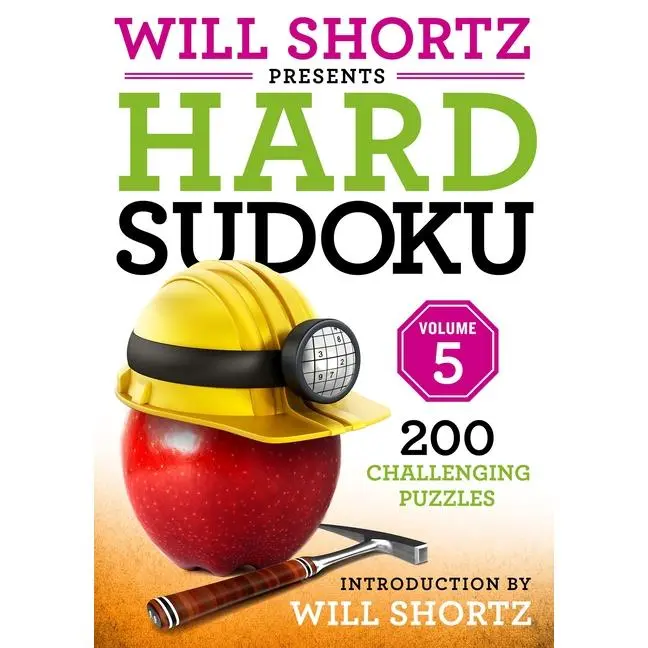 Will Shortz Presents Hard Sudoku Volume 5: 200 Challenging Puzzles (Paperback)