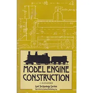 USED-Model Engine Construction (Lost Technologies Series) by J. Alexander (Paperback)