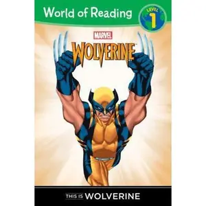 USED-This is Wolverine Level 1 Reader (World of Reading) by Disney Book Group (Paperback)