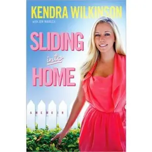 USED-Sliding Into Home by Kendra Wilkinson (Hardcover)