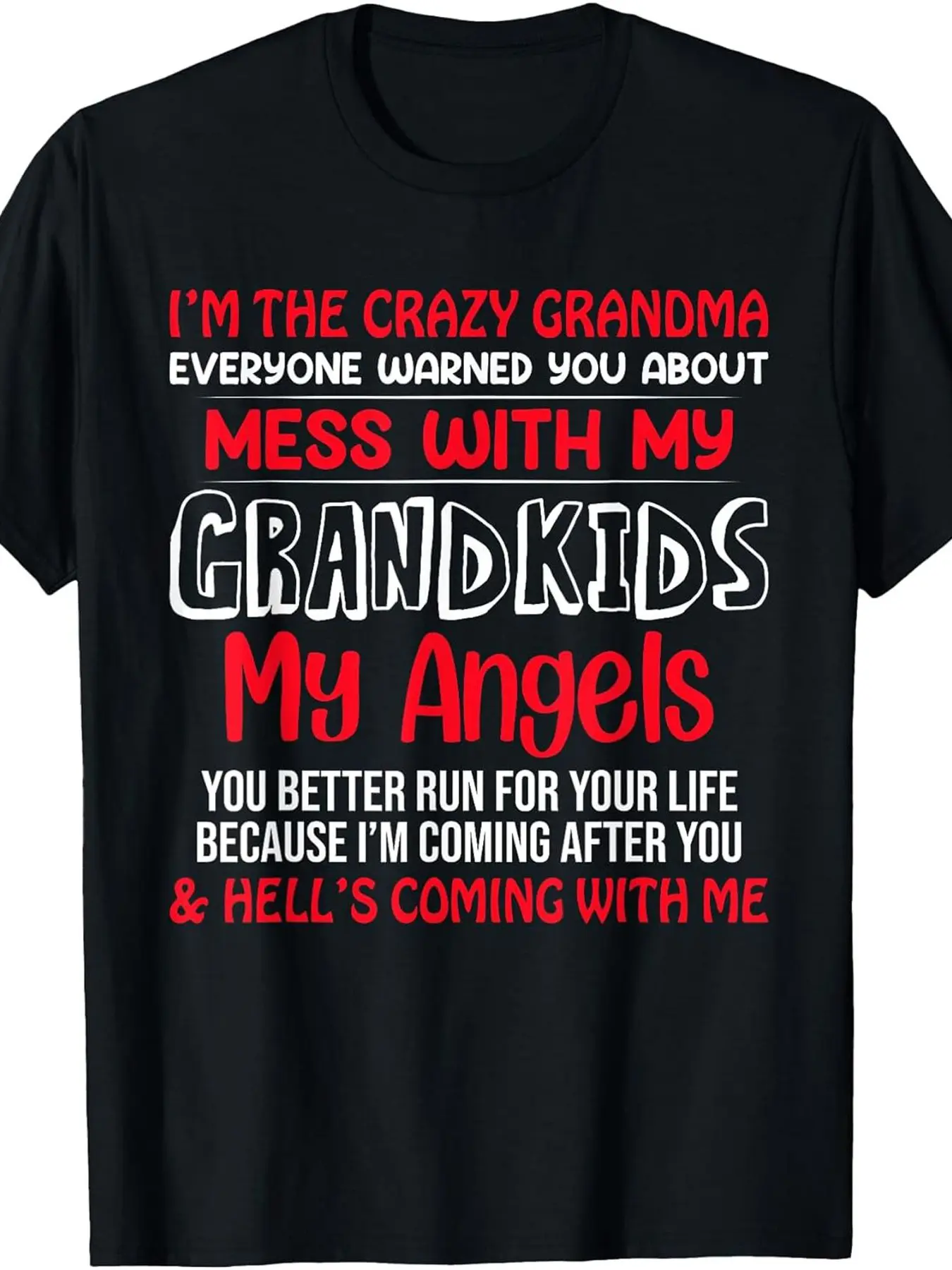 I Am a Crazy Grandma Playing with My Grandchildren T-Shirt Black Short-Sleeved Round Neck Red And White Font Protect Grandma Clothing
