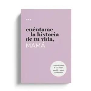 Cuéntame la historia de tu vida, mamá. Regalos para mama. Cuéntame la historia de tu vida, mamá. Regalos para mama.