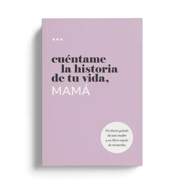 Cuéntame la historia de tu vida, mamá. Regalos para mama