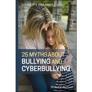 USED-25 Myths about Bullying and Cyberbullying by Englander, Elizabeth K. (Paperback)