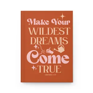 Hardcover Journal - Make Your Wildest Dreams Come True, Dream Journal, Gratitude Journal, Inspirational Notebook, Creative Writing Diary
