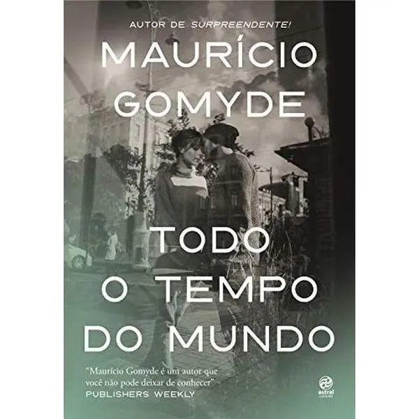 USED-Todo o Tempo do Mundo (Em Portugues do Brasil) by Maurício Gomyde (Paperback)