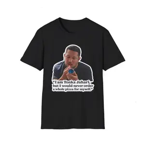 I Am Tonka Jahari Impractical Jokers Graphic Tee Funny Meme Quote Shirt
