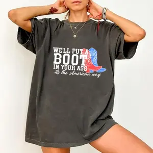 Well Put a Boot in Your Ass T-Shirt, Sweatshirt, Hoodie, Funny Patriotic Cowboy Graphic Tee, Red White and Blue USA Shirt, Country 4th of July Top for Men and Women