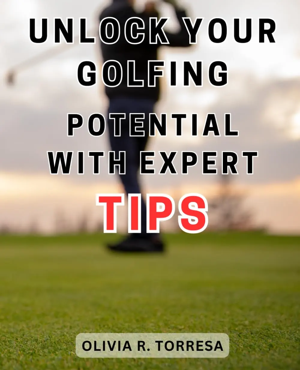Unlock Your Golfing Potential with Expert Tips: Master the Game of Golf with Professional Insights to Enhance Your Performance