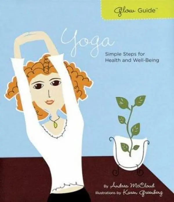 USED-Glow Guide: Yoga: Simple Steps for Health and Well-Being by Andrea McCloud (Paperback)