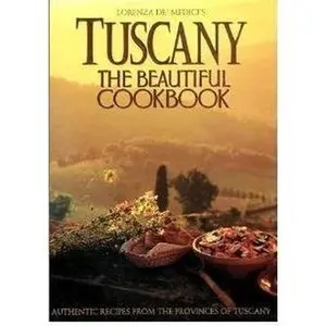 USED-Tuscany: The Beautiful Cookbook by Lorenza De' Medici (Hardcover)