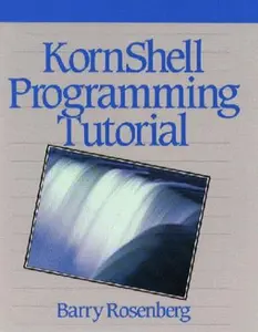 USED-Kornshell Programming Tutorial by Barry Rosenberg (Paperback)