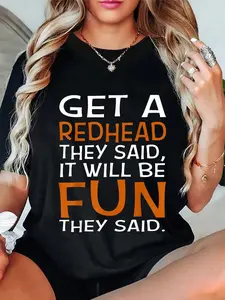 100% Cotton Get A Redhead They Said. It Will Be Fun They Said Tshirt Short Sleeve T-Shirt Women's Men's Graphic Tee Causal Tops