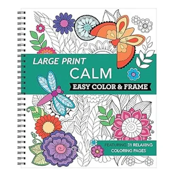 Large Print Easy Color & Frame - Calm (Stress Free Coloring Book)