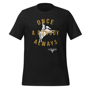 J. Marc Bailey  - Once A Cowboy - Unisex t-shirt