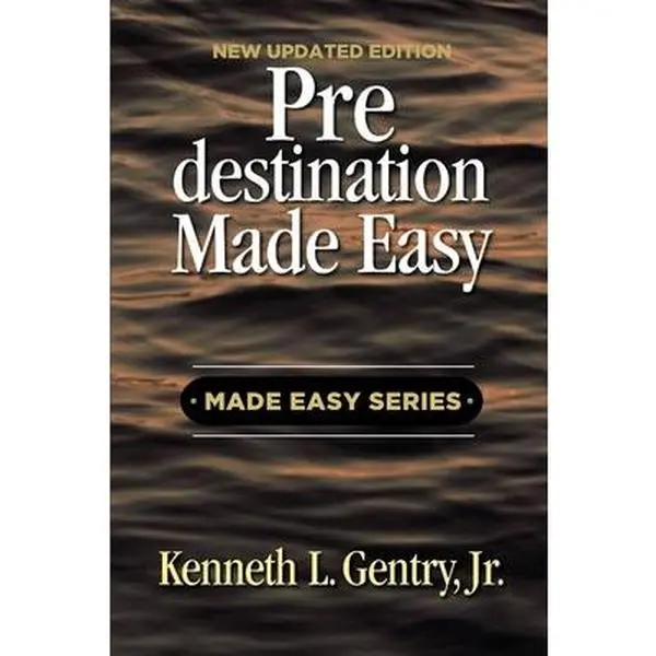 USED Book - Predestination Made Easy by Kenneth, Gentry Lloyd (Paperback) - english