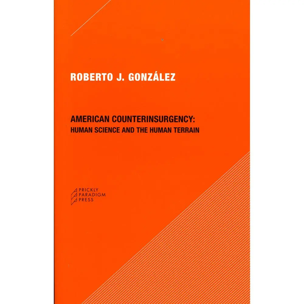 USED-American Counterinsurgency: Human Science and the Human Terrain by González, Roberto J. (Paperback)