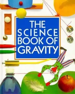 USED-The Science Book of Gravity: The Harcourt Brace Science Series by Neil Ardley (Hardcover)