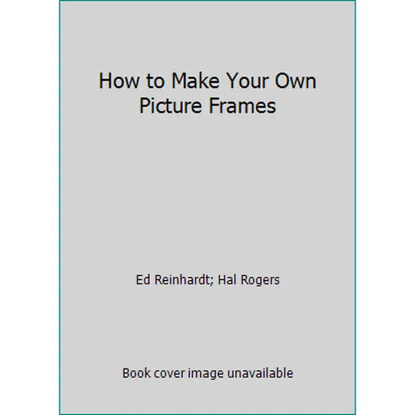 Used Hardcover Book - How to Make Your Own Picture Frames by Ed Reinhardt - English, Hard Cover, Very Good Condition for Book Lovers
