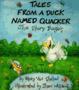 USED-Tales From a Duck Named Quacker: The Story Begins by Ricky Van Shelton (Paperback)