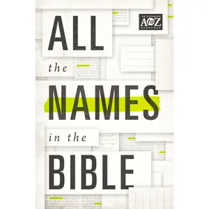 All the Names in the Bible (A to Z Series) by Thomas Nelson [Paperback Book]