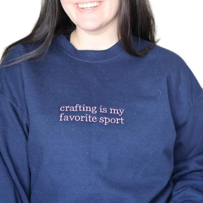 Crafting is My Favorite Sport Embroidered Sweatshirt - Women's Pullover - Womenswear