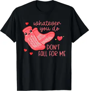 100%cotton Valentine Whatever You Do Don't Fall For Me RN PCT CNA Nurse T-Shirt