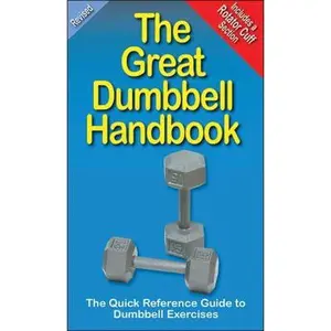 USED-The Great Dumbbell Handbook: The Quick Reference Guide to Dumbbell Exercises by Andre Noel Potvin (Paperback)