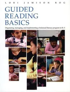 USED-Guided Reading Basics: Organizing, Managing, and Implementing a Balanced Literacy Program in K-3 by Rog, Lori Jamison (Paperback)