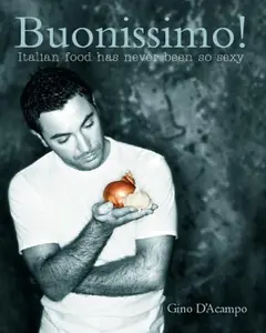USED-Buonissimo!: Tasty and Easy Italian Food for Every Occasion by Gino D'Acampo (Paperback)