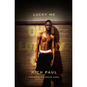 USED-Lucky Me: A Memoir of Changing the Odds by Paul, Rich (Hardcover)