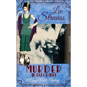 USED Book - Murder in Belgravia: a 1920s cozy historical mystery (A Ginger Gold Mystery) by Lee Strauss (Paperback) - english