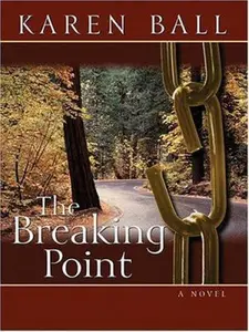 USED-The Breaking Point by Karen Ball (Hardcover)