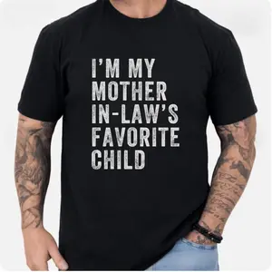 I'm My Mother In Laws Favorite Child Shirt Daughter In Law Shirt Son In Law Shirt Favorite Daughter In Law Gift Daughter in law t-shirt