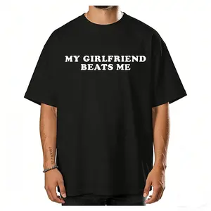 [100% Cotton] Humorous Relationship T - Shirt My Girlfriend Beats Me for Trending Couple Aesthetics