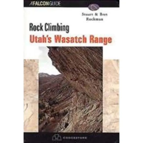Used Rock Climbing Tutorial & Tour Book: Utah's Wasatch Range by Stuart Ruckman (Paperback)