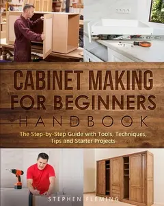 Cabinet making for Beginners Handbook -- Stephen Fleming, Paperback