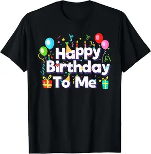100% Cotton Happy Birthday to Me Birthday Party design for Kids, Adults T-Shirt