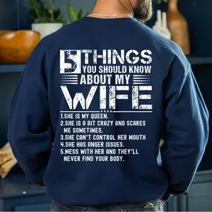 5 Things You Should Know About My Wife Sweatshirt, Funny Husband Shirt with Back Print, Sarcastic Marriage Gift, Protective Spouse Pullover, Gift for Men