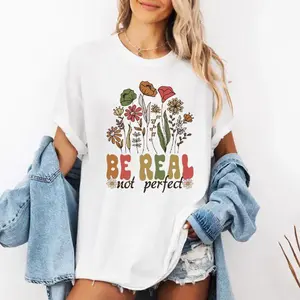 Be Real Not Perfect Shirt, School Counselor Shirt, Retro Mental Health T-Shirt,Wildflower Shirt,Be Kind Shirt,Inspirational Tee,Positive Tee