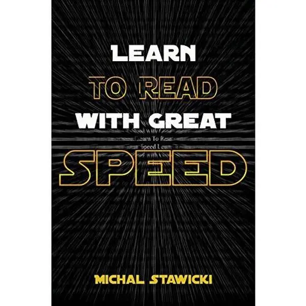 USED-Learn to Read with Great Speed: How to Take Your Reading Skills to the Next Level and Beyond in Only 10 Minutes a Day by Stawicki, Michal (Paperback)