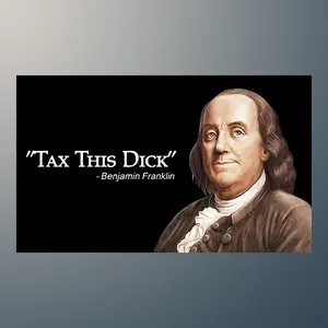Benjamin Franklin Tax This Di-ck Flag 3x5 Feet Slogon Flag for College Dorm Room Decor Man Cave Frat Wall Indoor Outdoor
