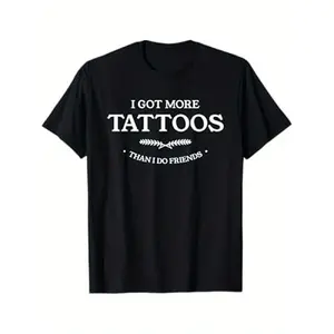 Men'S Funny Tattoo Saying T-Shirt - "I Got More Tattoos Than Friends" |   Heavyweight Crewneck Shirt - Black with White Text - Regular Fit Casual Top for Tattoo Artists and Enthusiasts - Machine Washable Everyday Streetwear, Humorous Graphic Shirt