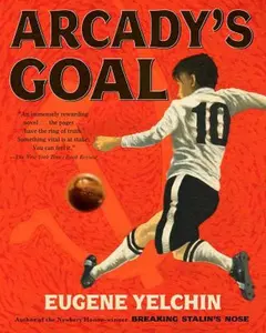 USED-Arcady's Goal by Yelchin, Eugene (Paperback)
