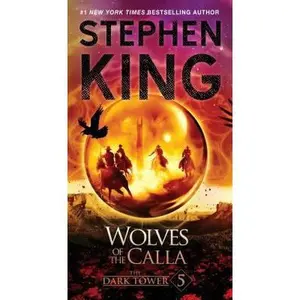 USED-The Dark Tower V: The Wolves of the Calla (5) by Stephen King (Unknown)